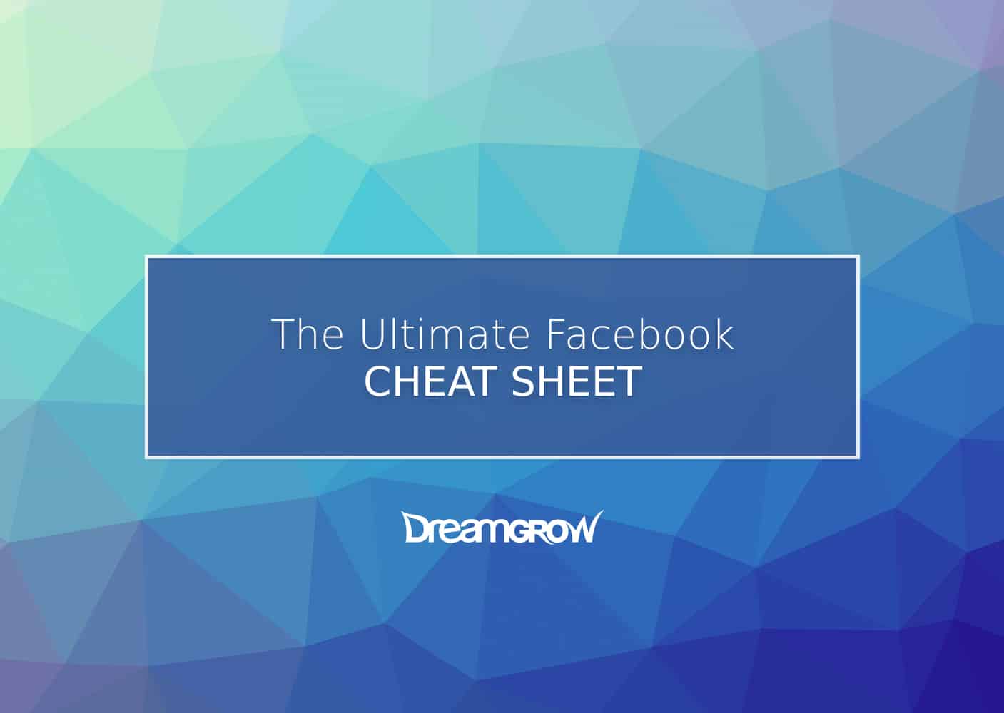 Facebook Cheat Sheet All Image Sizes Dimensions And Templates Dreamgrow